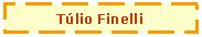 Caixa de Texto: T�lio Finelli